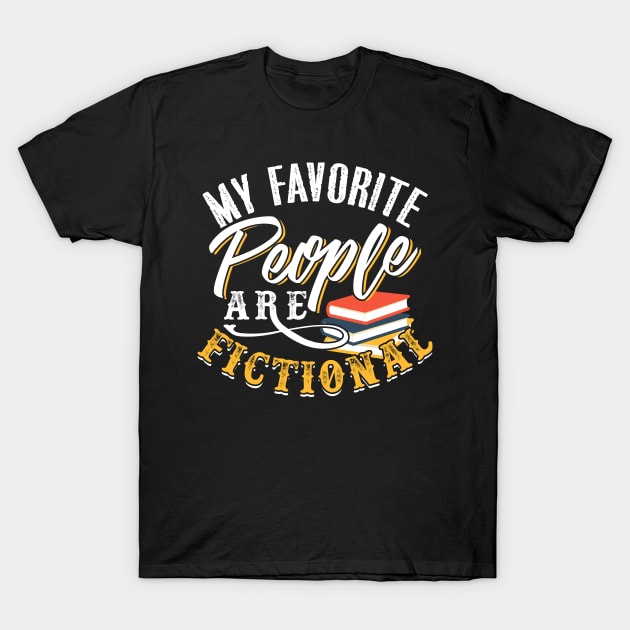 My Favorite People Are Fictional T-Shirt by chatchimp